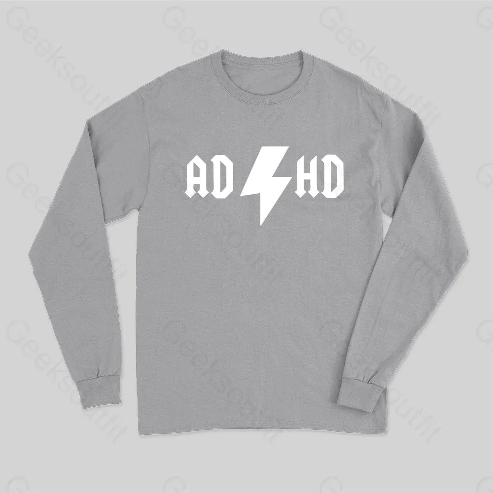 ADHD Long Sleeve T-Shirt